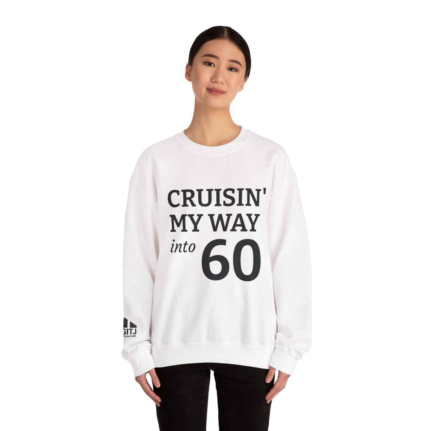Cruisin' My Way into 60 Sweatshirt — 60th Birthday Gift Pullover