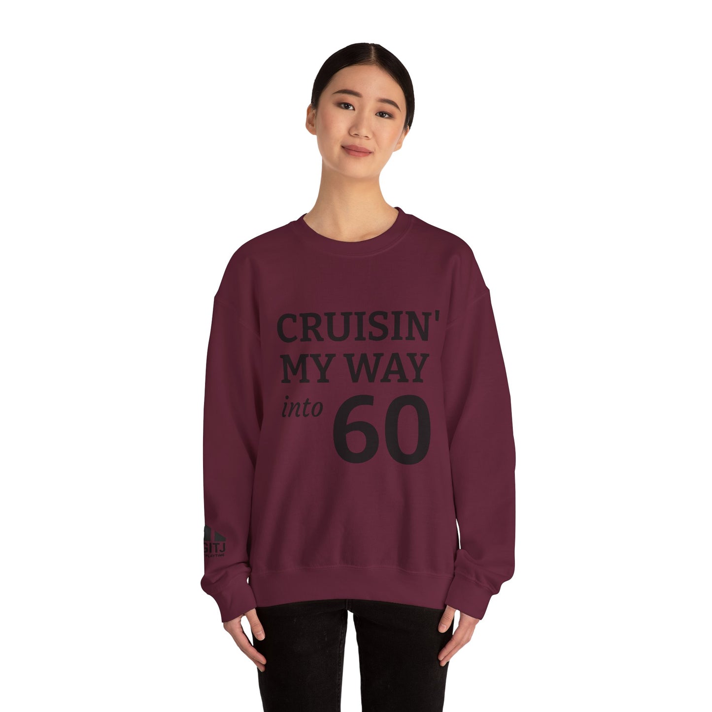 Cruisin' My Way into 60 Sweatshirt — 60th Birthday Gift Pullover