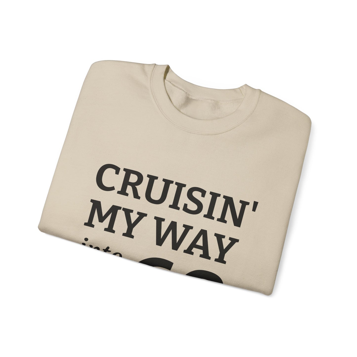 Cruisin' My Way into 60 Sweatshirt — 60th Birthday Gift Pullover