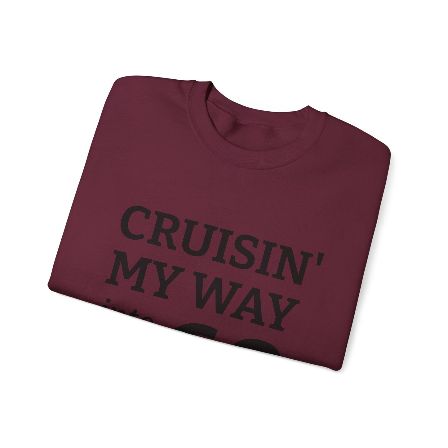 Cruisin' My Way into 60 Sweatshirt — 60th Birthday Gift Pullover