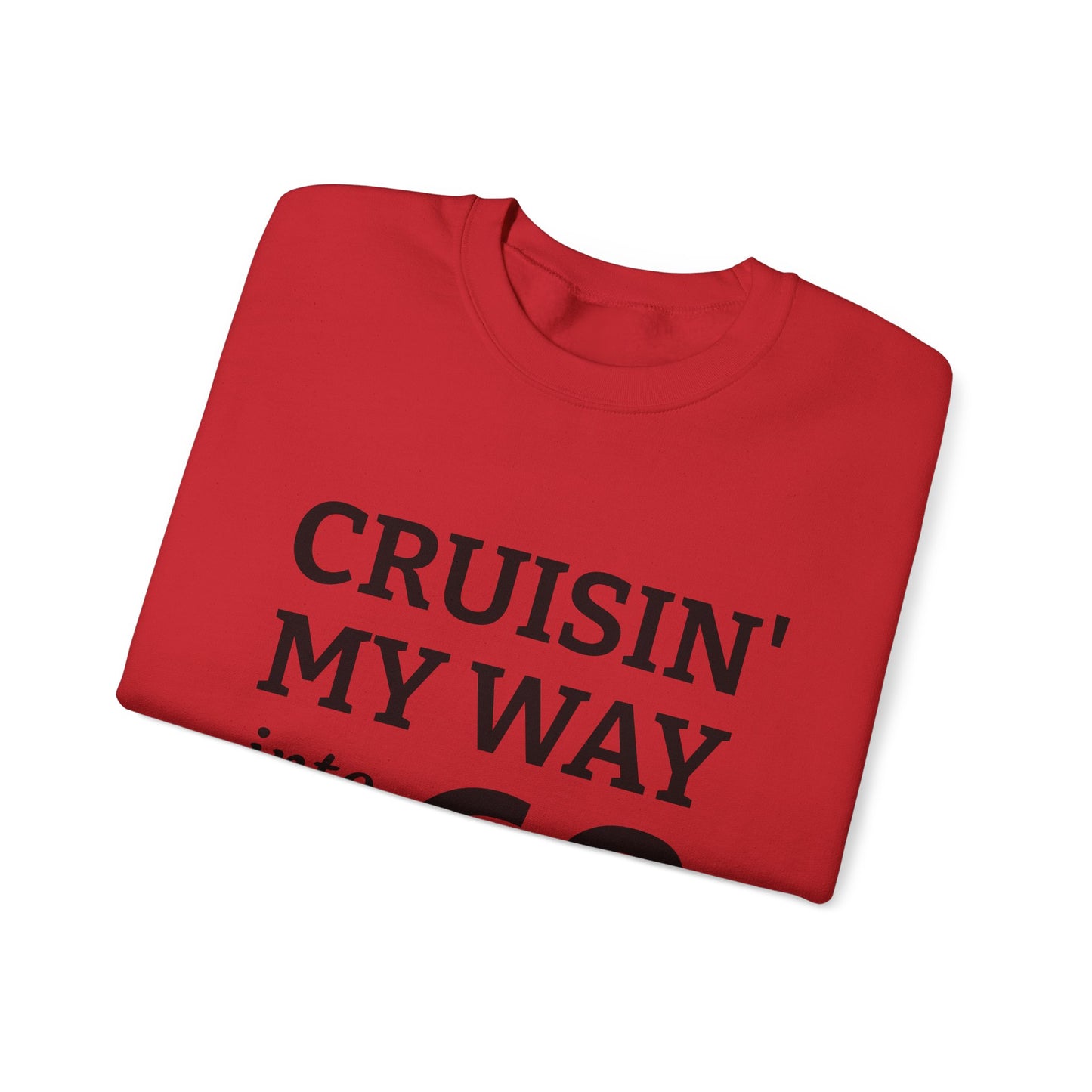 Cruisin' My Way into 60 Sweatshirt — 60th Birthday Gift Pullover