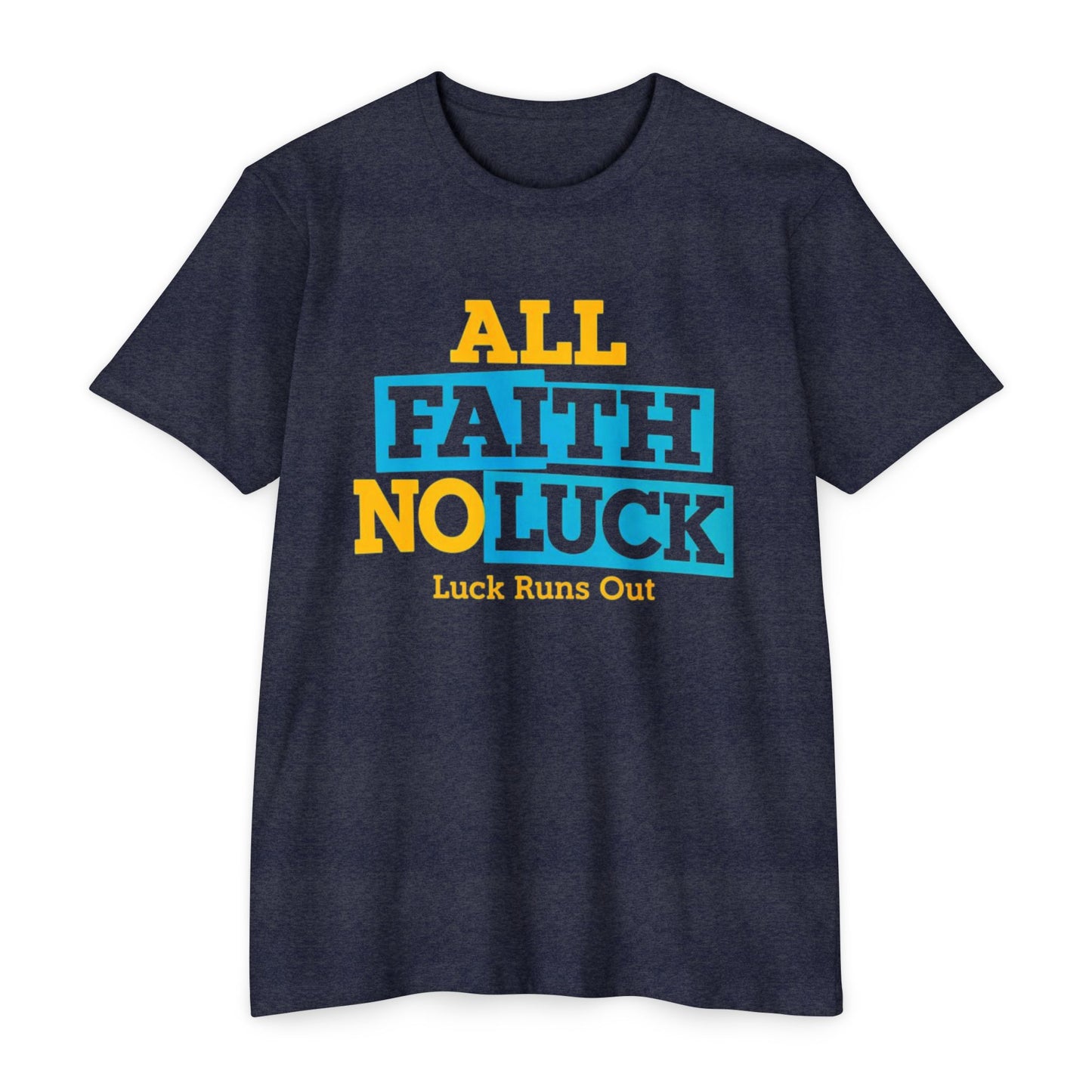 All Faith No Luck Shirt — Faith Over Luck Streetwear Tee| Luck Runs Out Motivational Graphic Shirt - REGITJ FASHION 