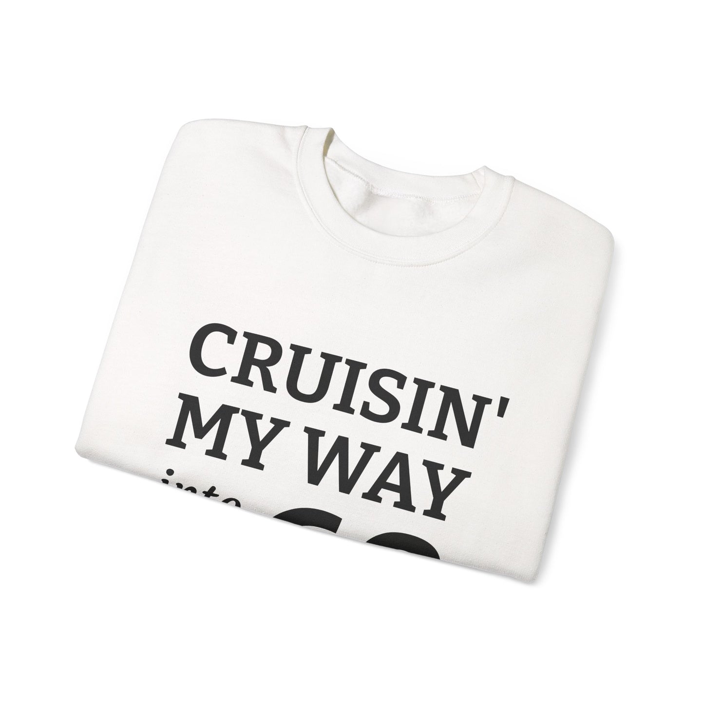 Cruisin' My Way into 60 Sweatshirt — 60th Birthday Gift Pullover