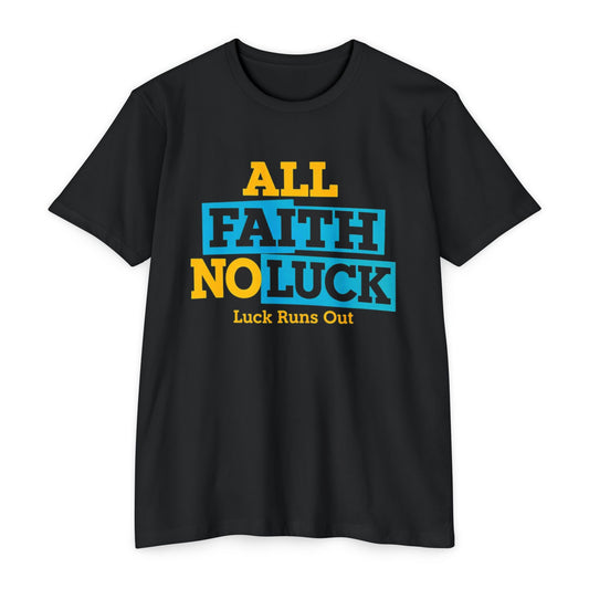 All Faith No Luck Shirt — Faith Over Luck Streetwear Tee| Luck Runs Out Motivational Graphic Shirt - REGITJ FASHION 