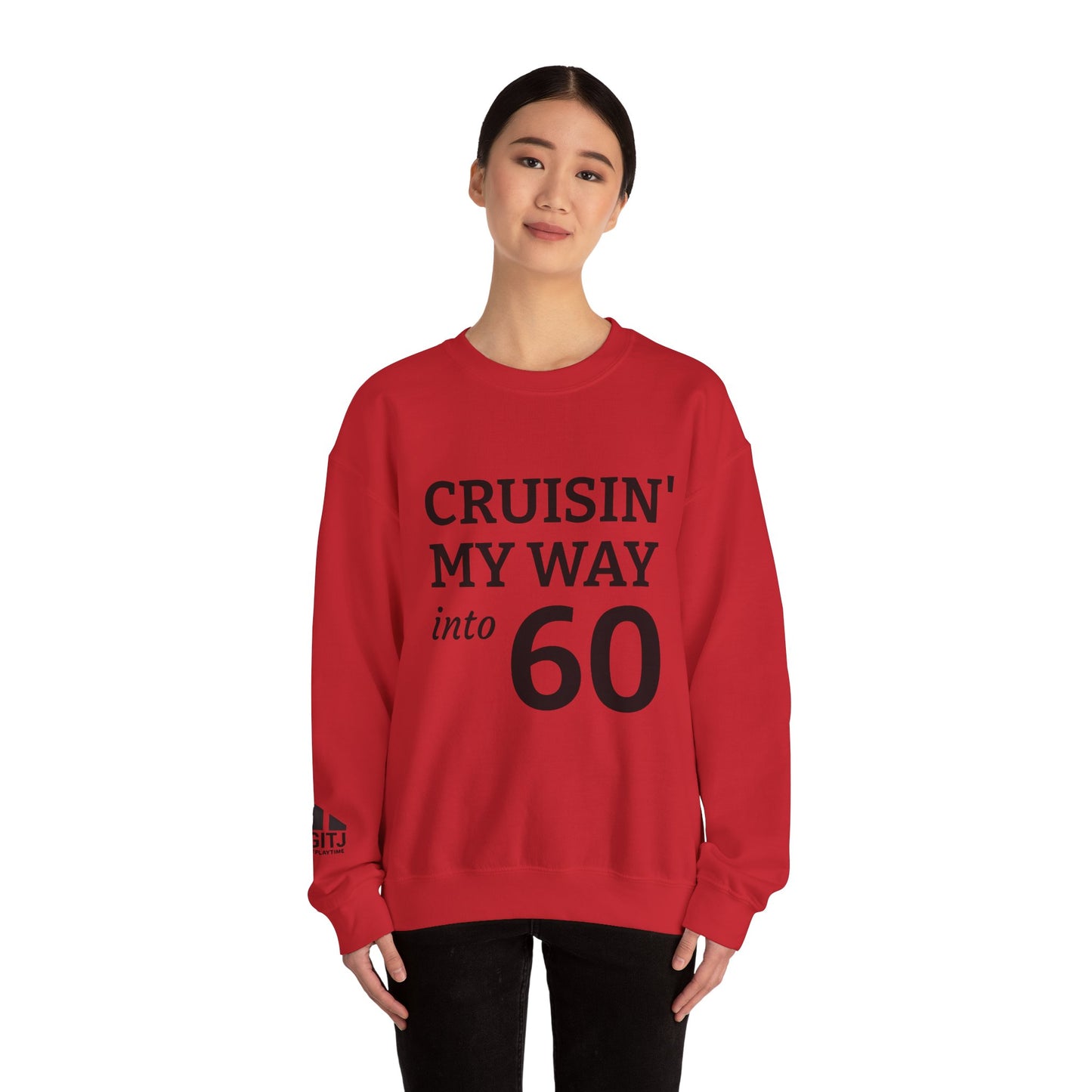 Cruisin' My Way into 60 Sweatshirt — 60th Birthday Gift Pullover