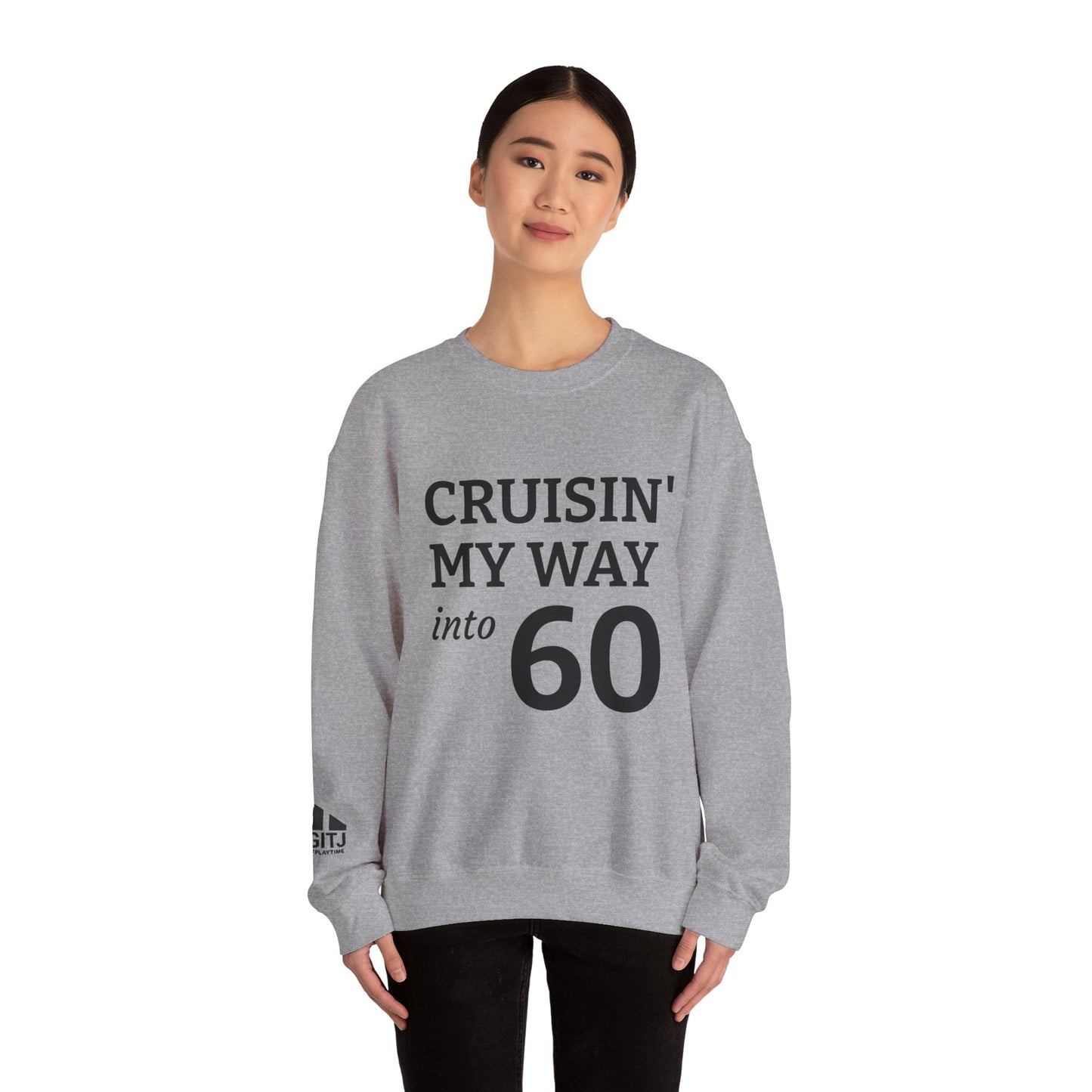 Cruisin' My Way into 60 Sweatshirt — 60th Birthday Gift Pullover