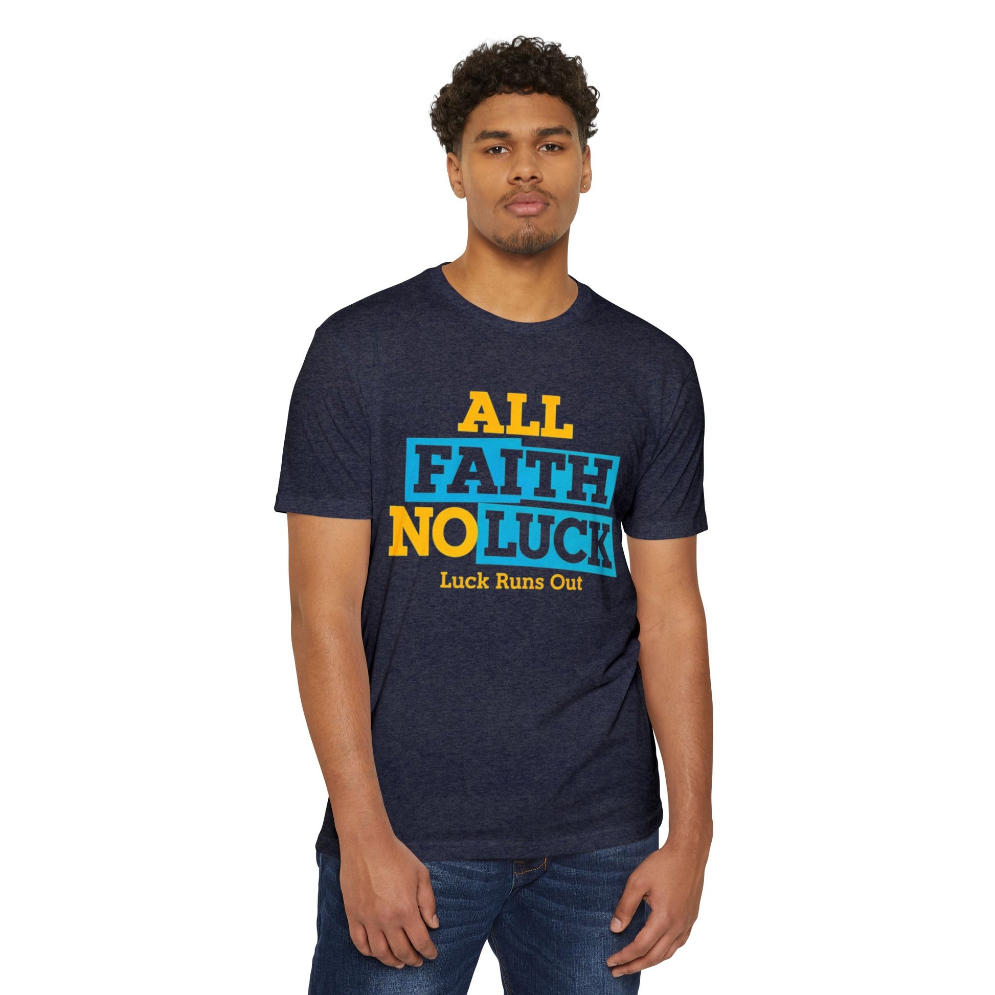 All Faith No Luck Shirt — Faith Over Luck Streetwear Tee| Luck Runs Out Motivational Graphic Shirt - REGITJ FASHION 
